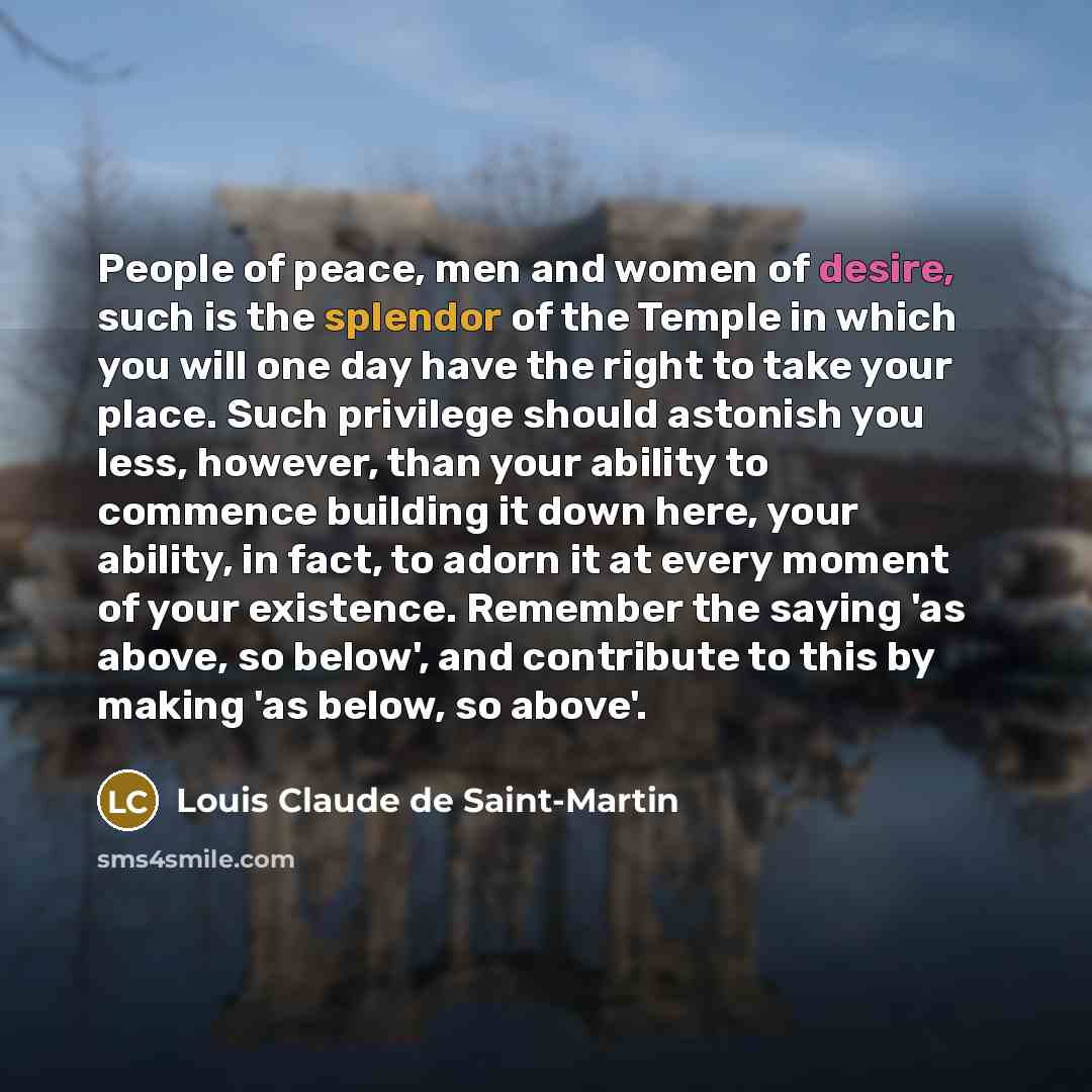 “People of peace, men and women of desire, such is…” quote by Louis Claude de Saint-Martin