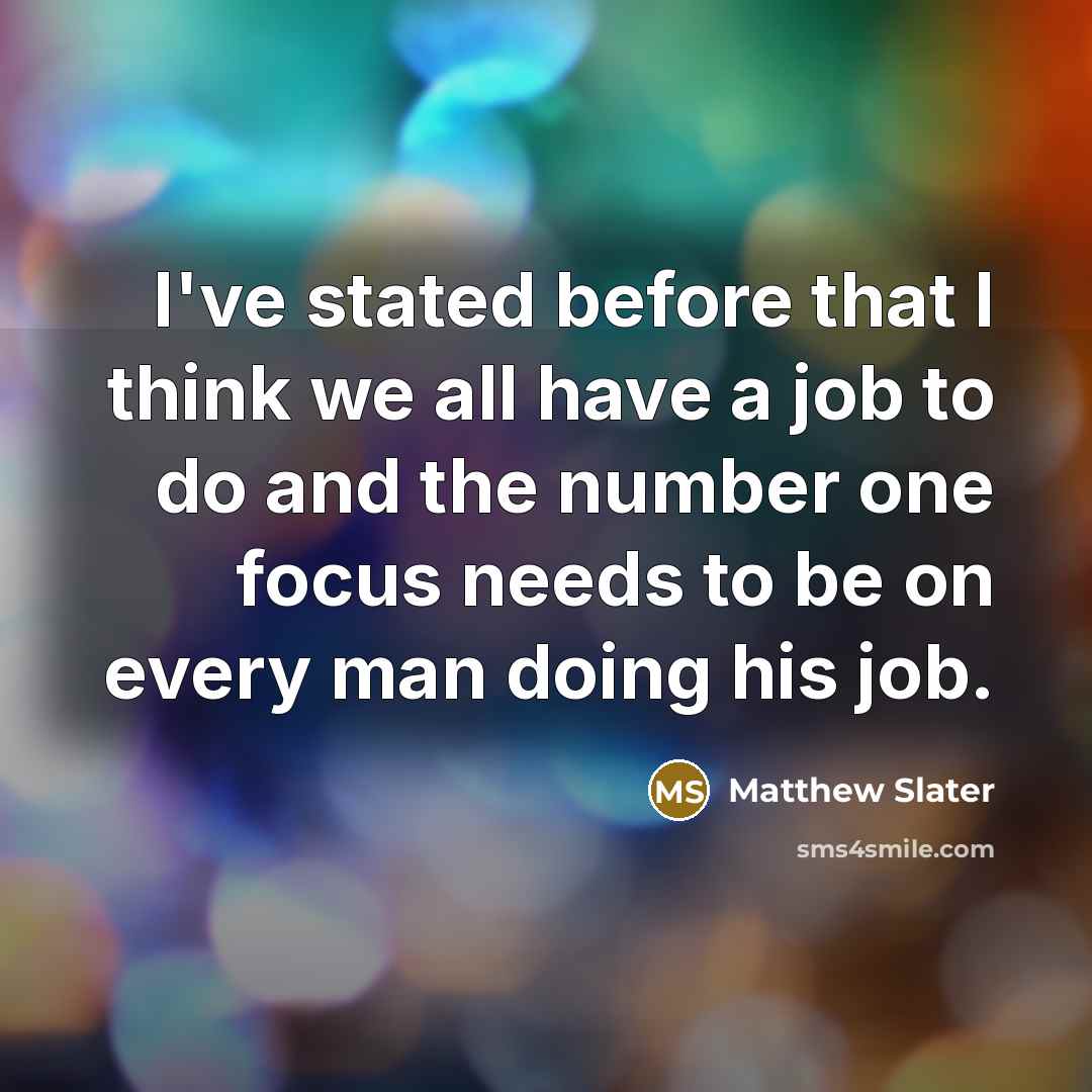 “I've stated before that I think we all have a…” quote by Matthew Slater