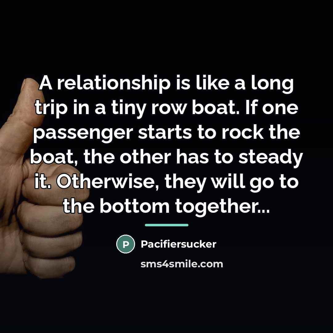 “A relationship is like a long trip in a tiny…” quote by Pacifiersucker