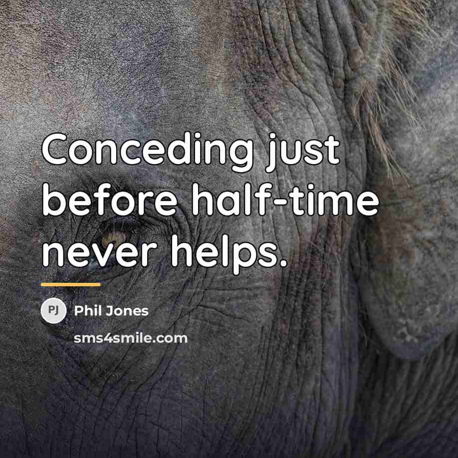 “Conceding just before half-time never helps.…” quote by Phil Jones