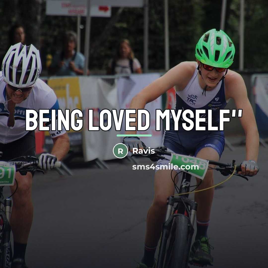 “Being Loved myselF''…” quote by Ravis
