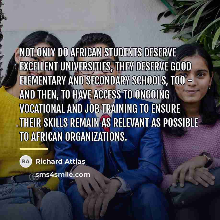 “Not only do African students deserve excellent universities, they deserve…” quote by Richard Attias