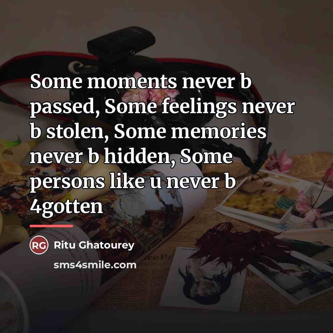 “Some moments never b passed, Some feelings never b stolen,…” quote by Ritu Ghatourey