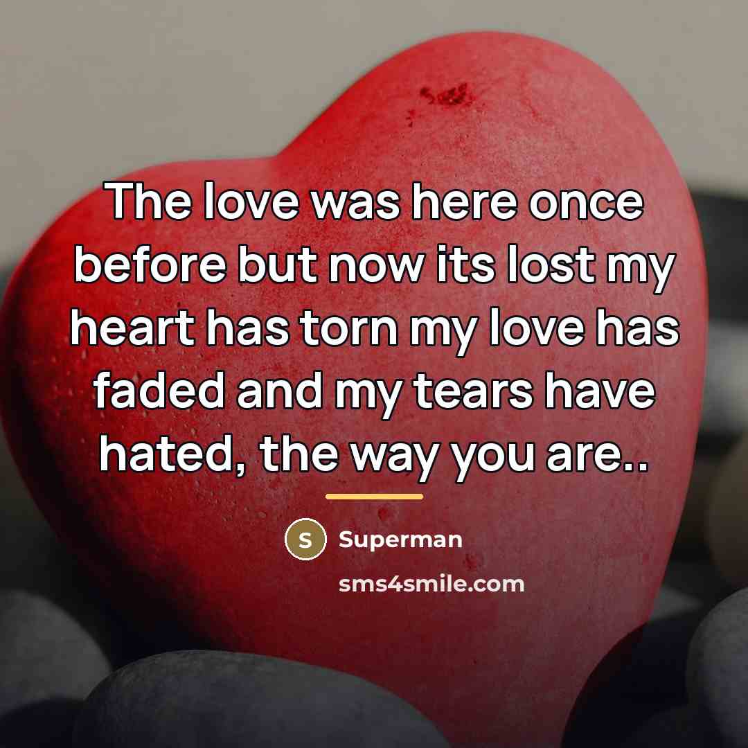 “The love was here once before but now its lost…” quote by Superman