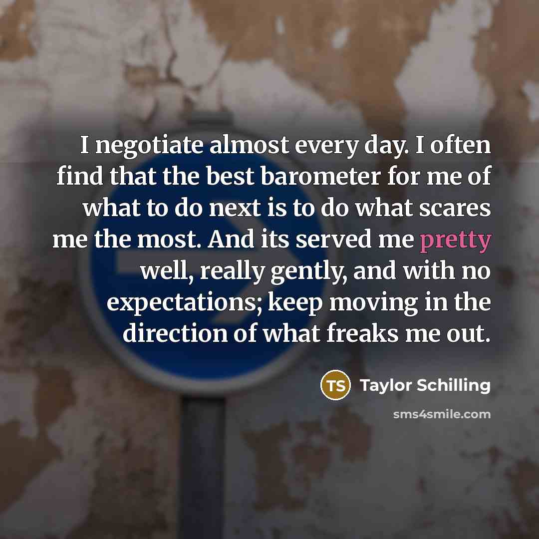 “I negotiate almost every day. I often find that the…” quote by Taylor Schilling