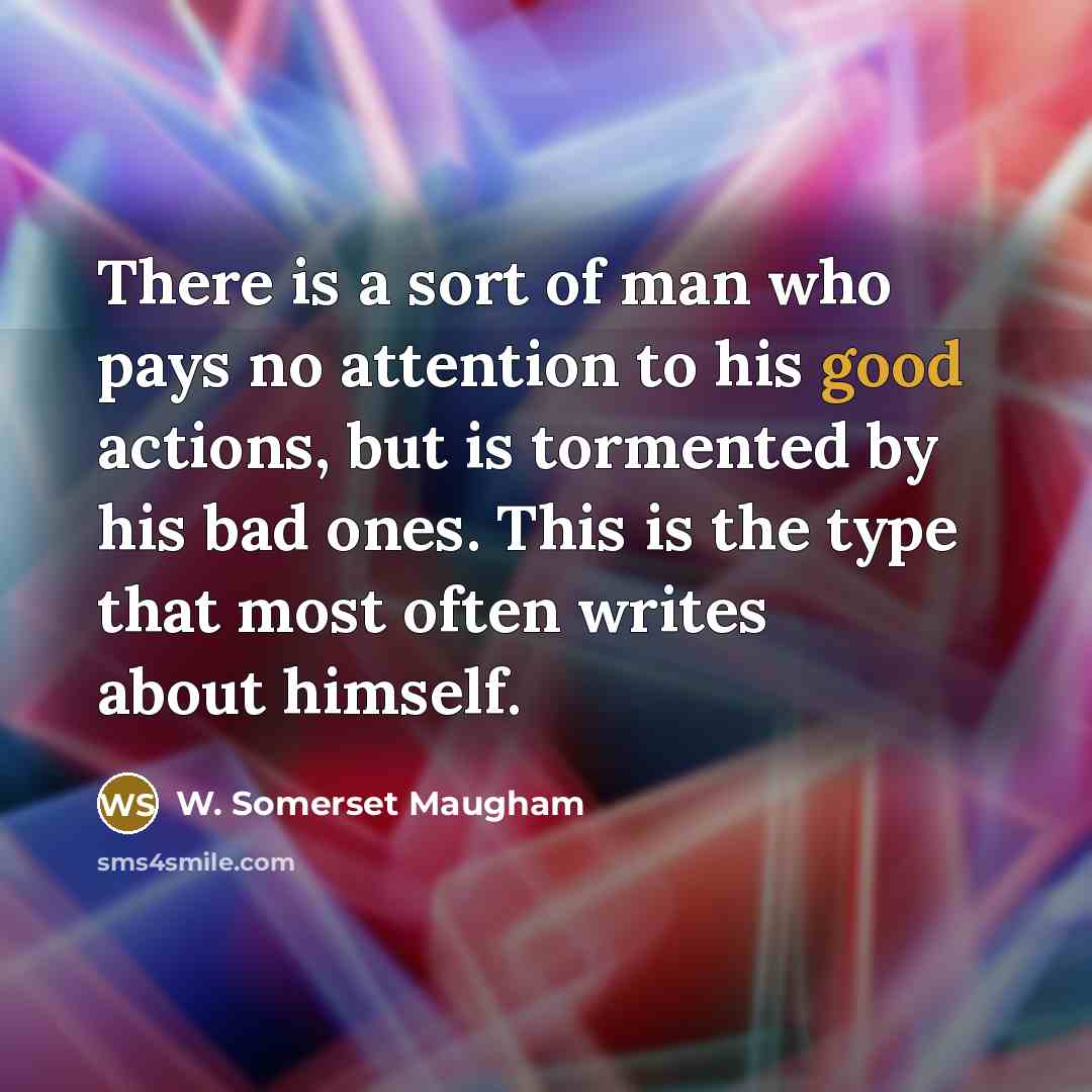 “There is a sort of man who pays no attention…” quote by W. Somerset Maugham