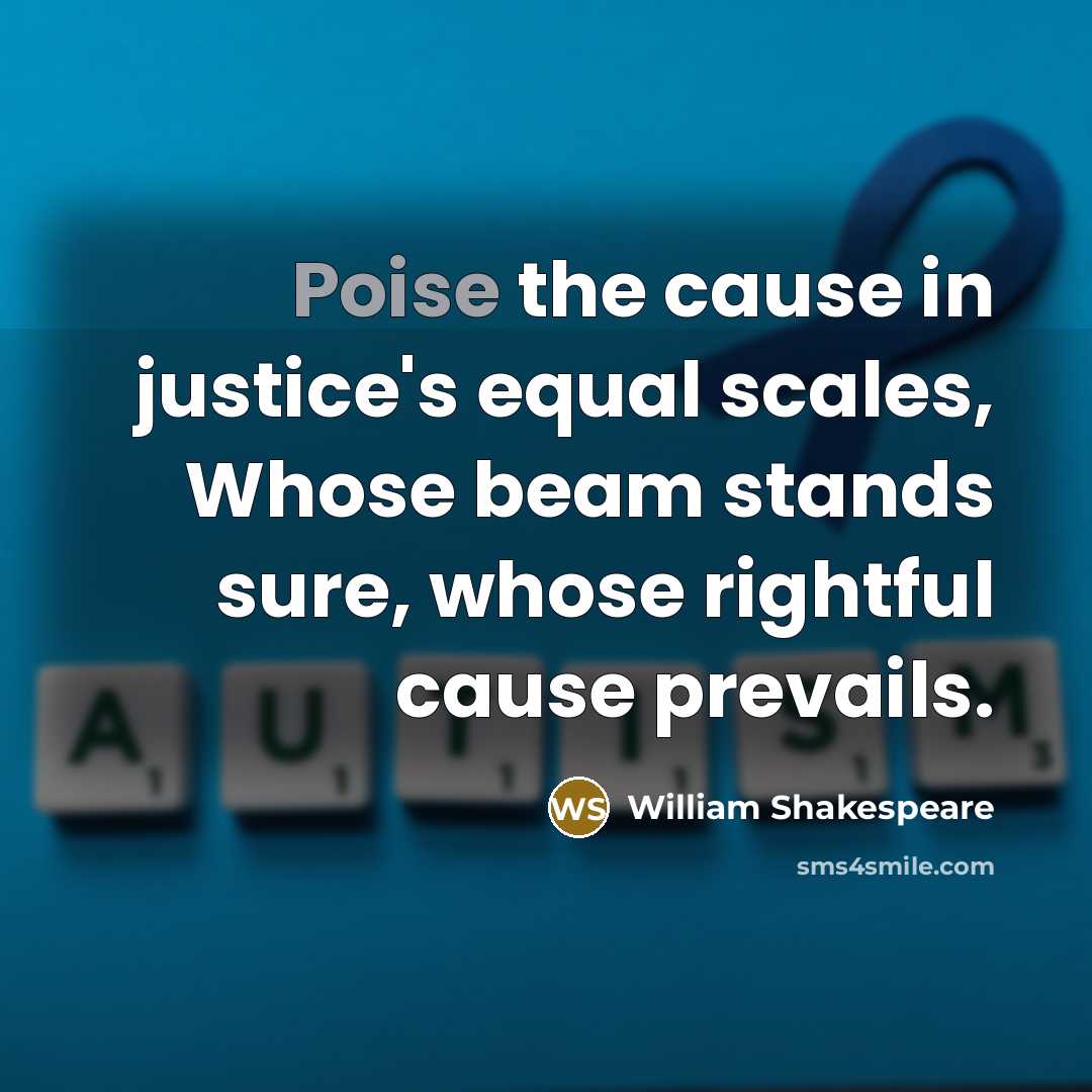 “Poise the cause in justice's equal scales, Whose beam stands…” quote by William Shakespeare
