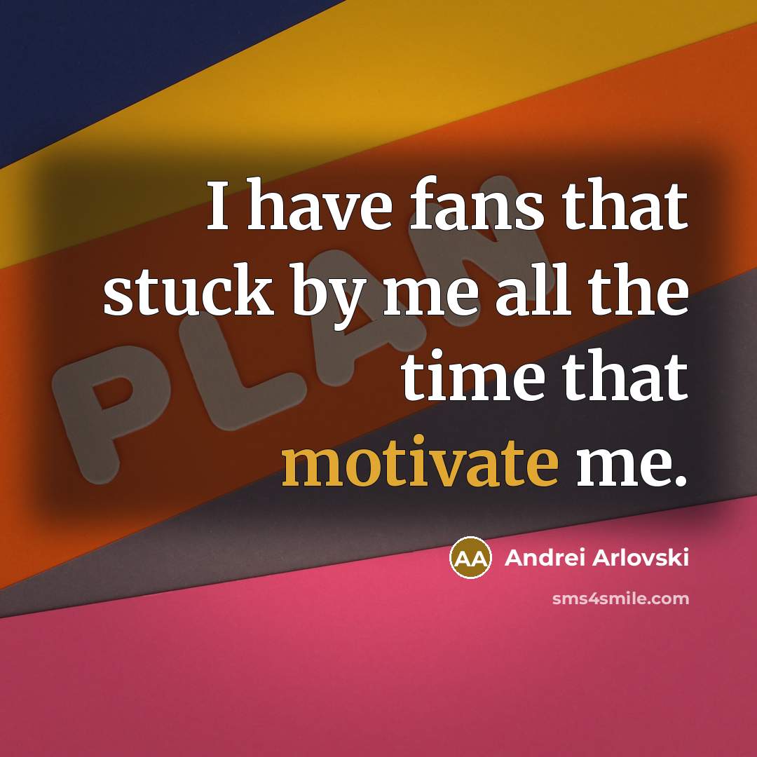 “I have fans that stuck by me all the time…” quote by Andrei Arlovski