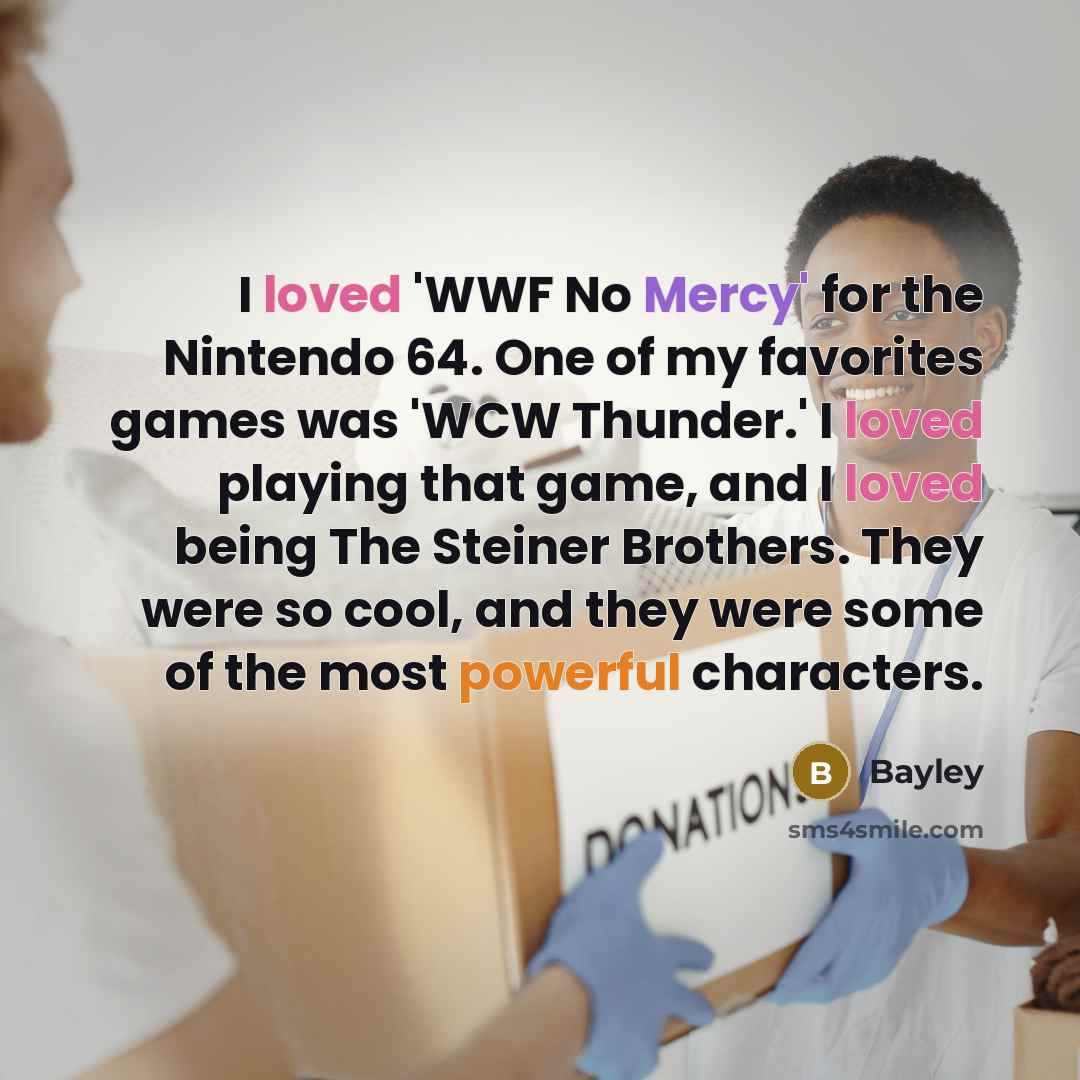 “I loved 'WWF No Mercy' for the Nintendo 64. One…” quote by Bayley