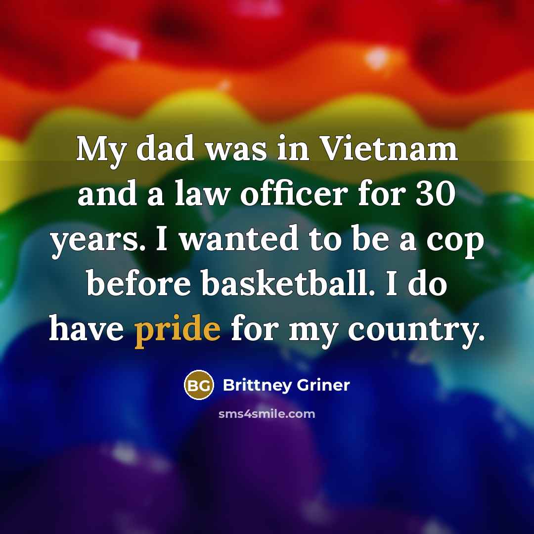 “My dad was in Vietnam and a law officer for…” quote by Brittney Griner