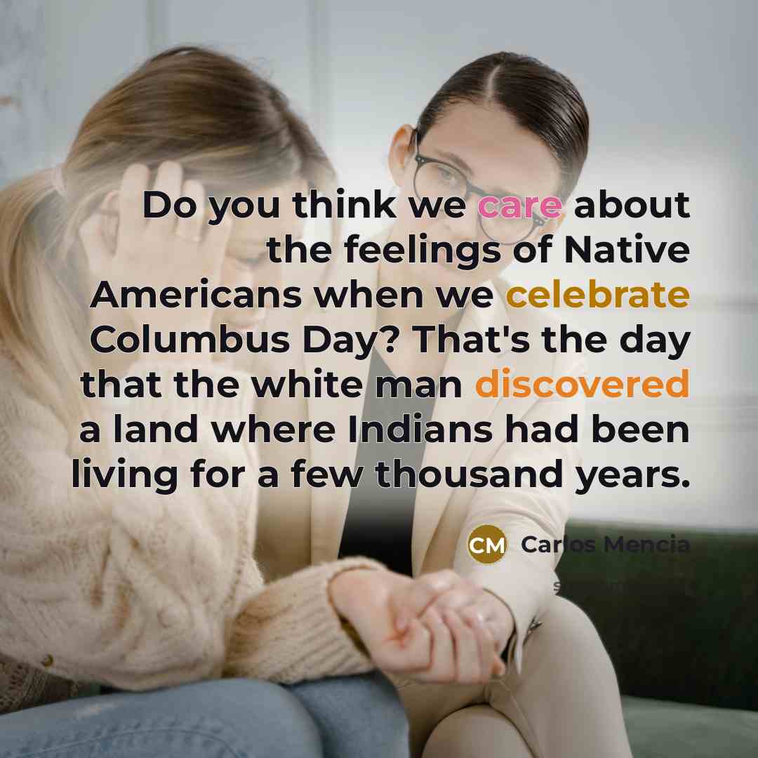 “Do you think we care about the feelings of Native…” quote by Carlos Mencia