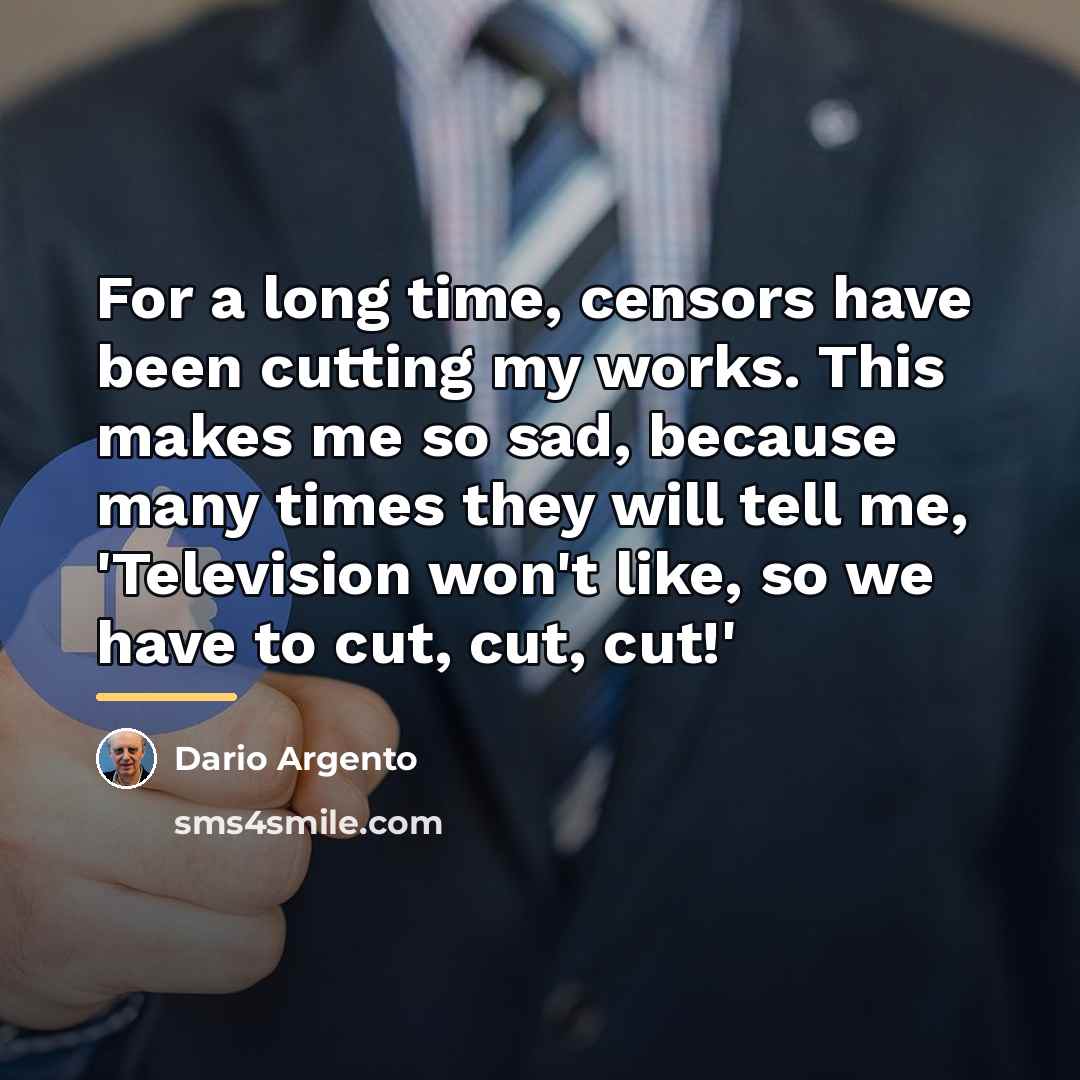 “For a long time, censors have been cutting my works.…” quote by Dario Argento