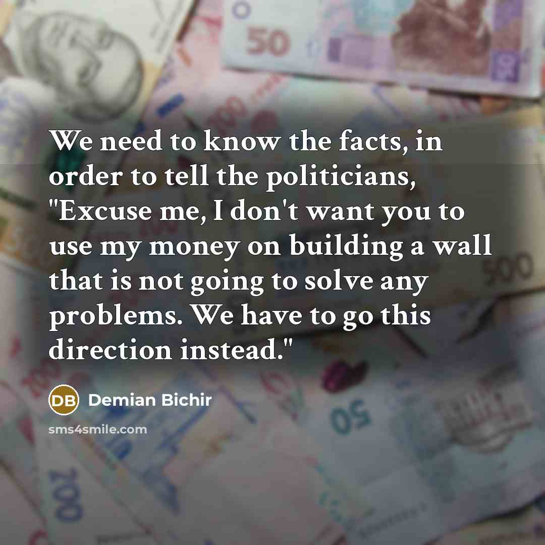 “We need to know the facts, in order to tell…” quote by Demian Bichir