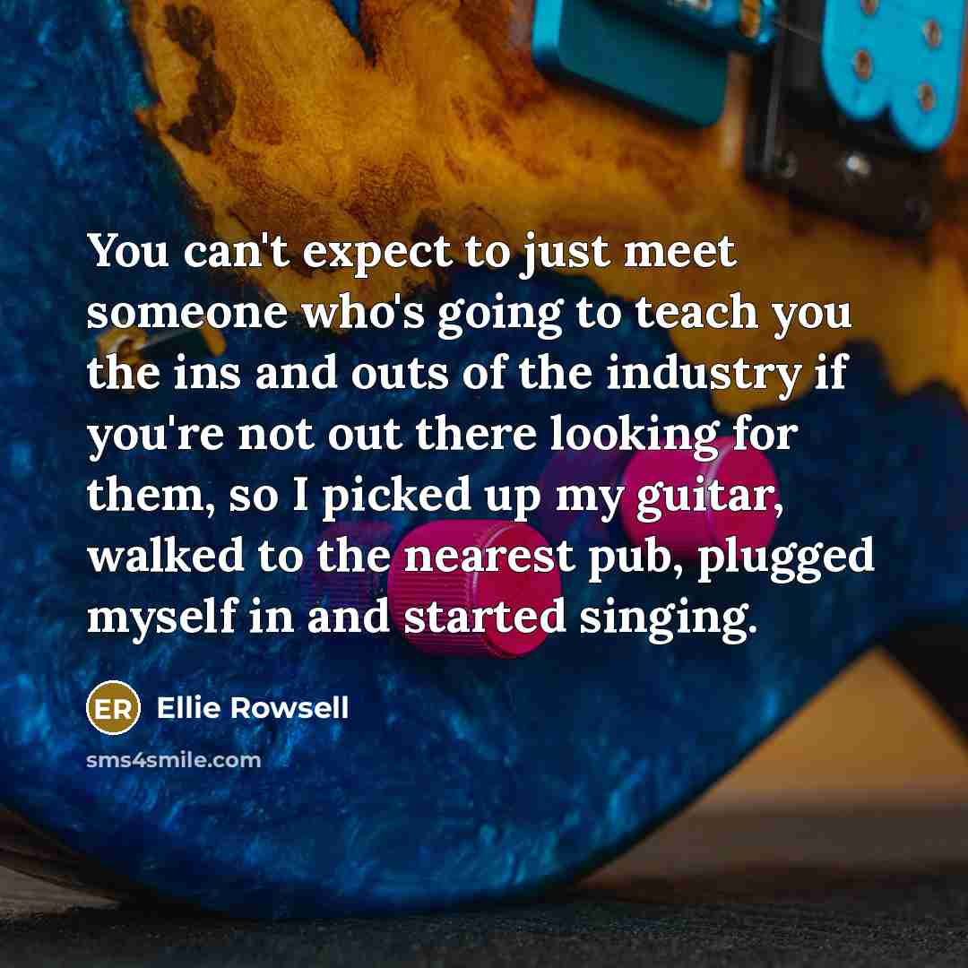 “You can't expect to just meet someone who's going to…” quote by Ellie Rowsell