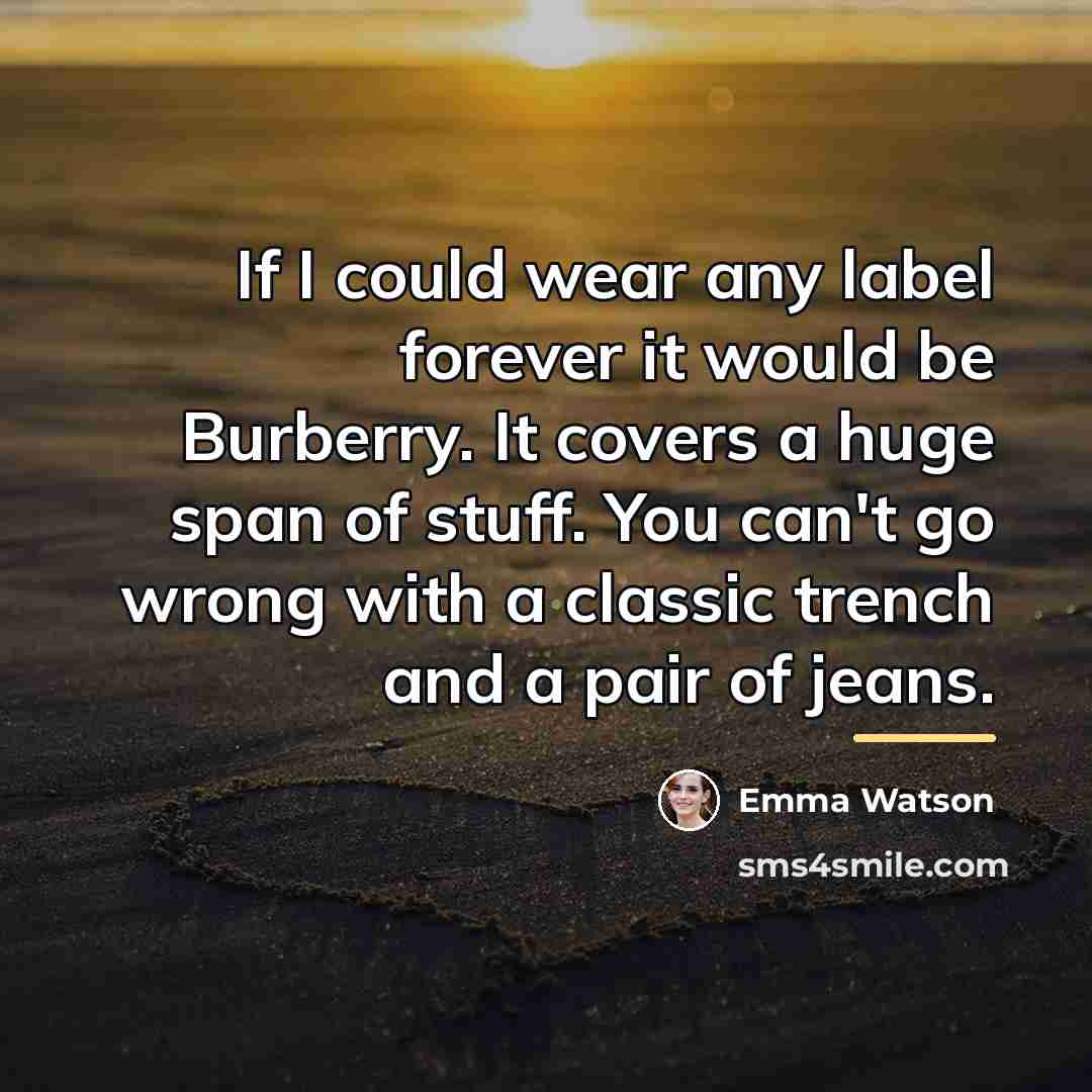 “If I could wear any label forever it would be…” quote by Emma Watson