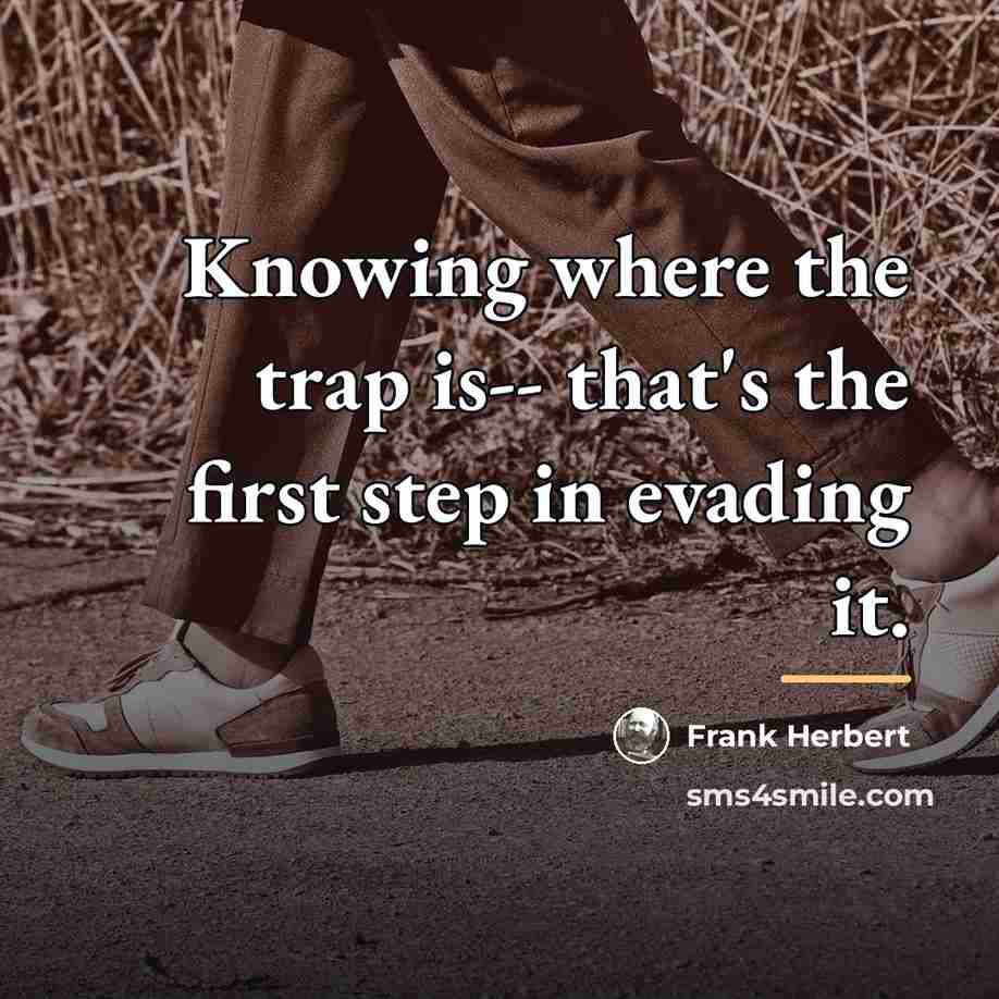 “Knowing where the trap is-- that's the first step in…” quote by Frank Herbert