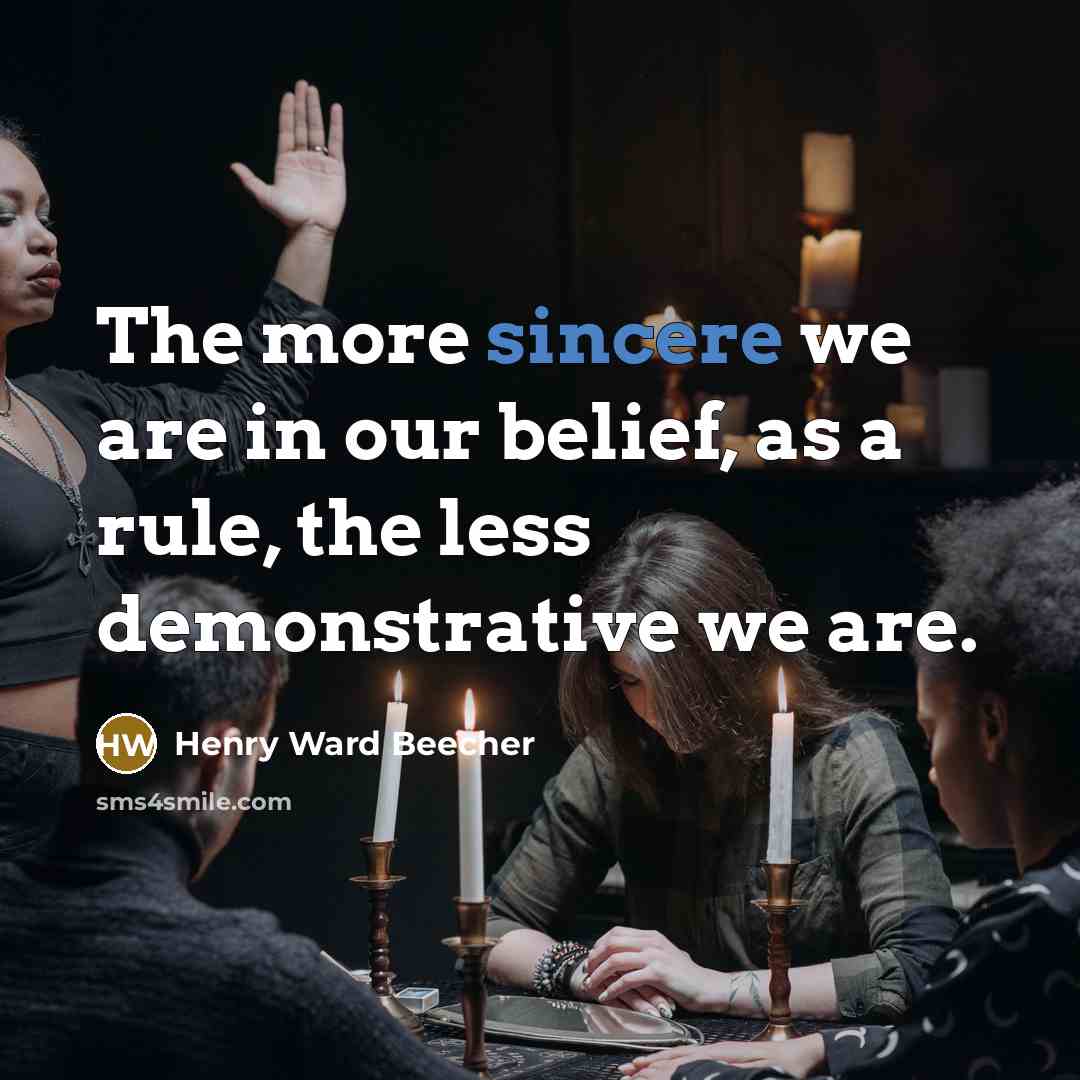 “The more sincere we are in our belief, as a…” quote by Henry Ward Beecher