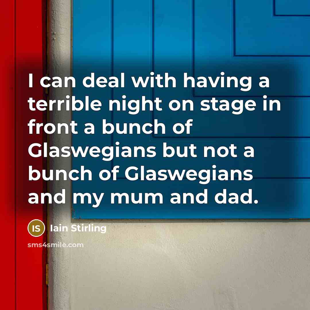“I can deal with having a terrible night on stage…” quote by Iain Stirling