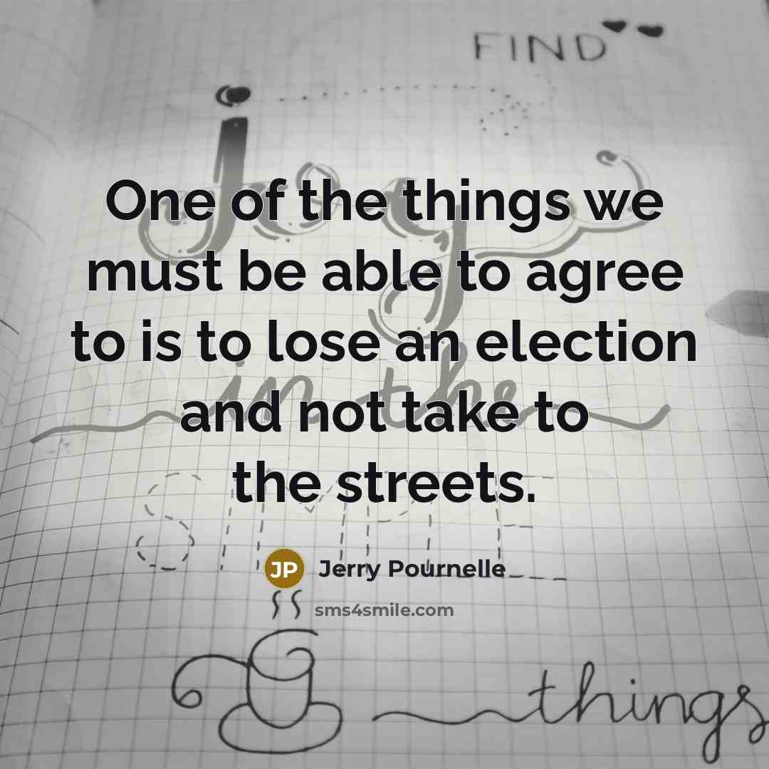 “One of the things we must be able to agree…” quote by Jerry Pournelle