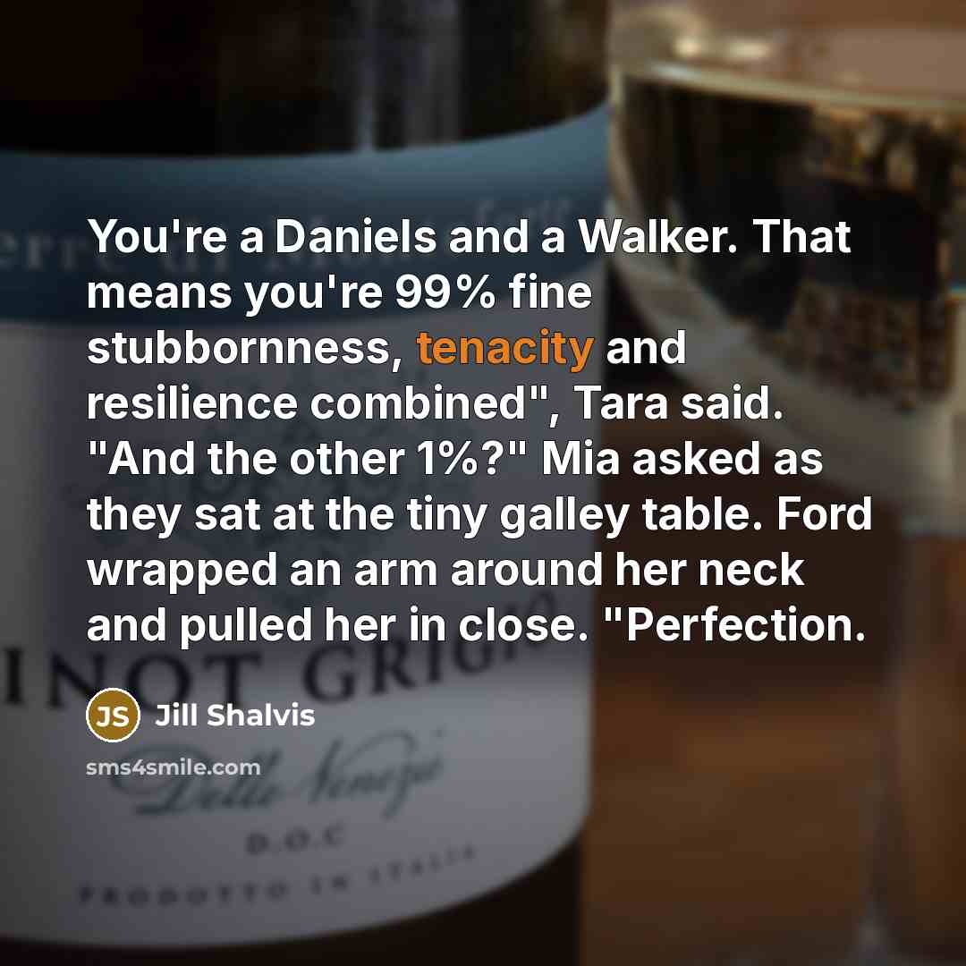 “You're a Daniels and a Walker. That means you're 99%…” quote by Jill Shalvis