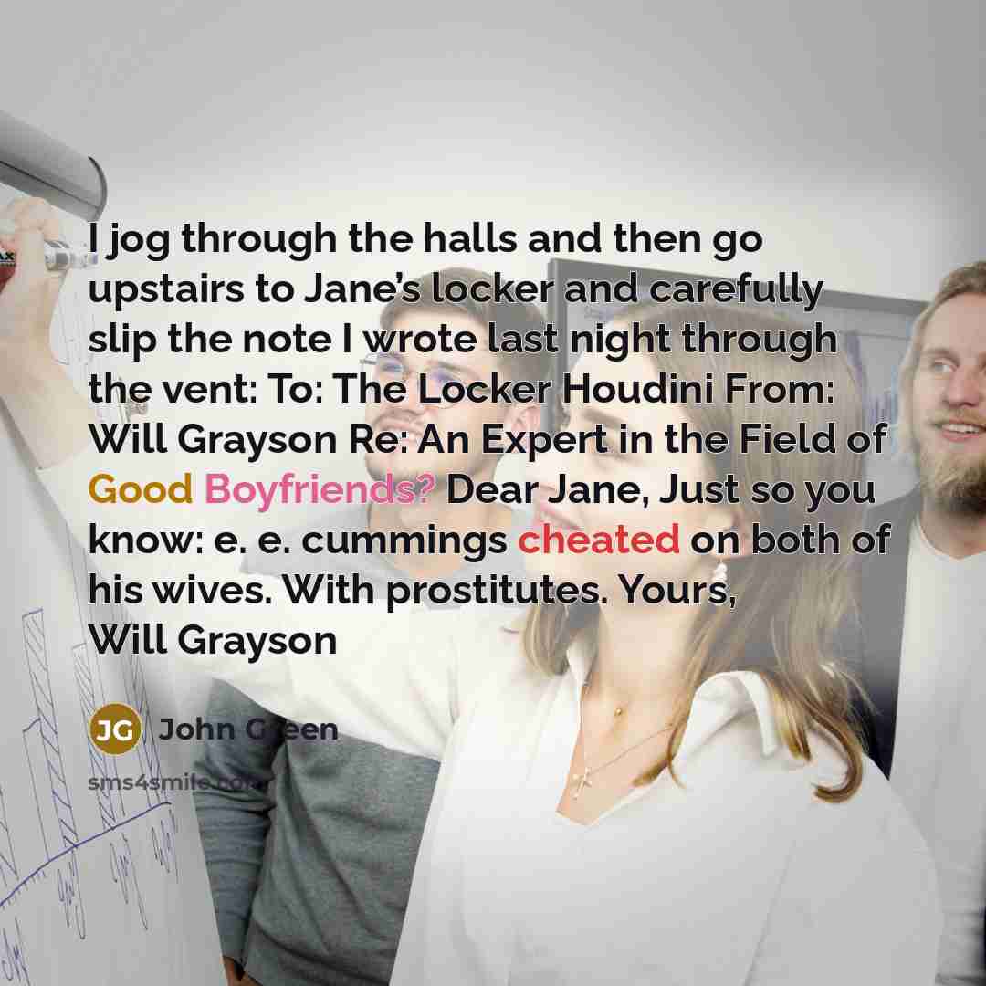 “I jog through the halls and then go upstairs to…” quote by John Green