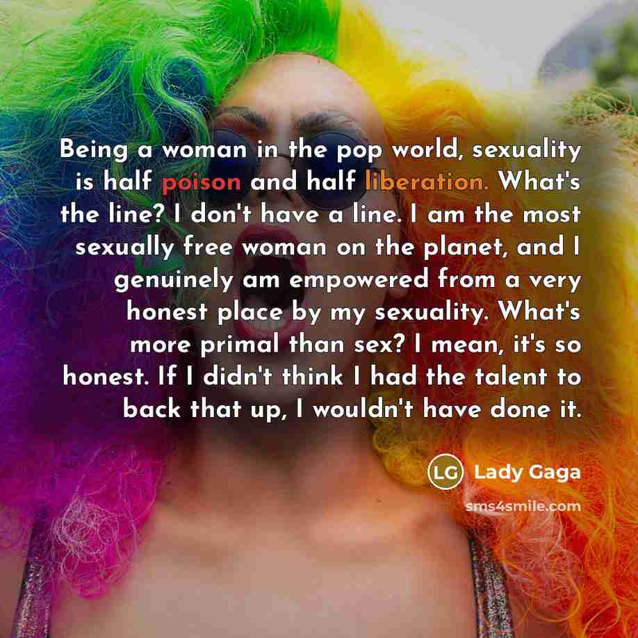 “Being a woman in the pop world, sexuality is half…” quote by Lady Gaga
