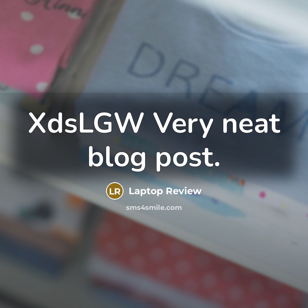 “XdsLGW Very neat blog post.” quote by Laptop Review