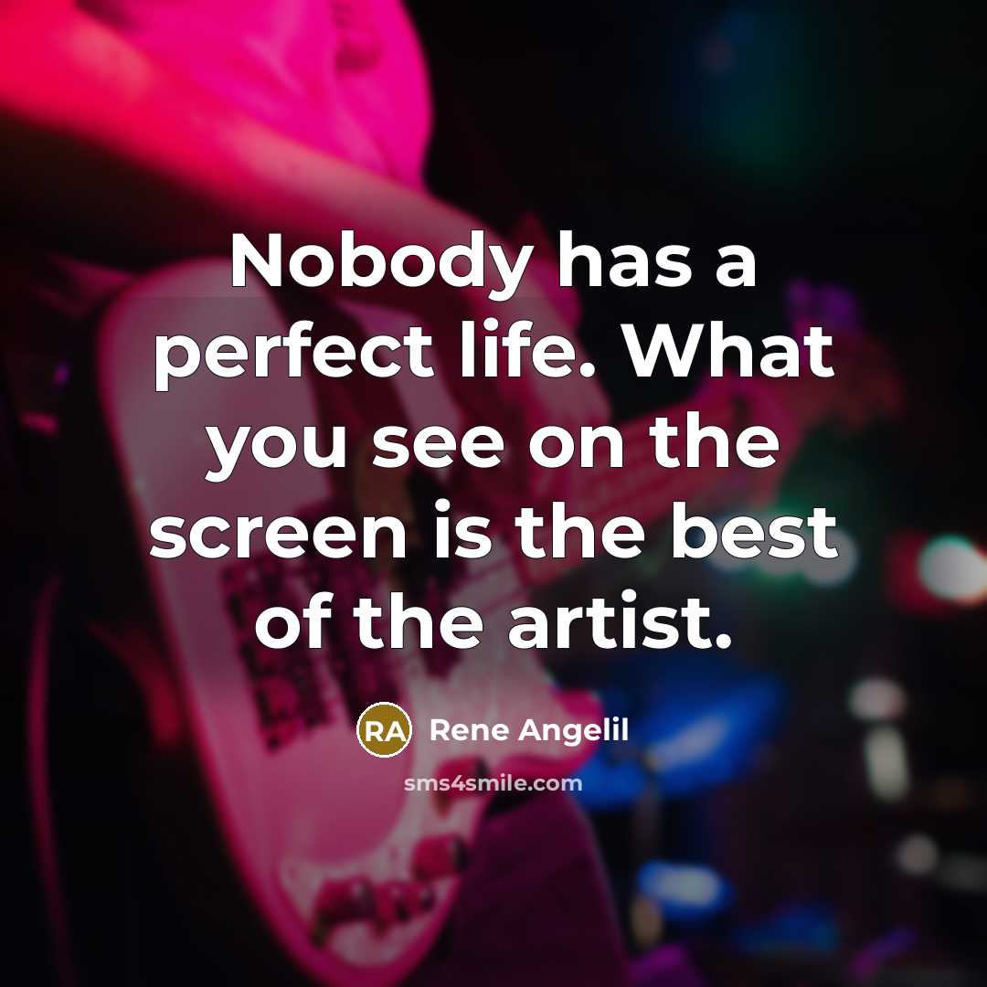 “Nobody has a perfect life. What you see on the…” quote by Rene Angelil
