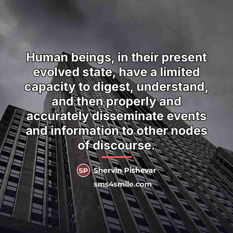 “Human beings, in their present evolved state, have a limited…” quote by Shervin Pishevar