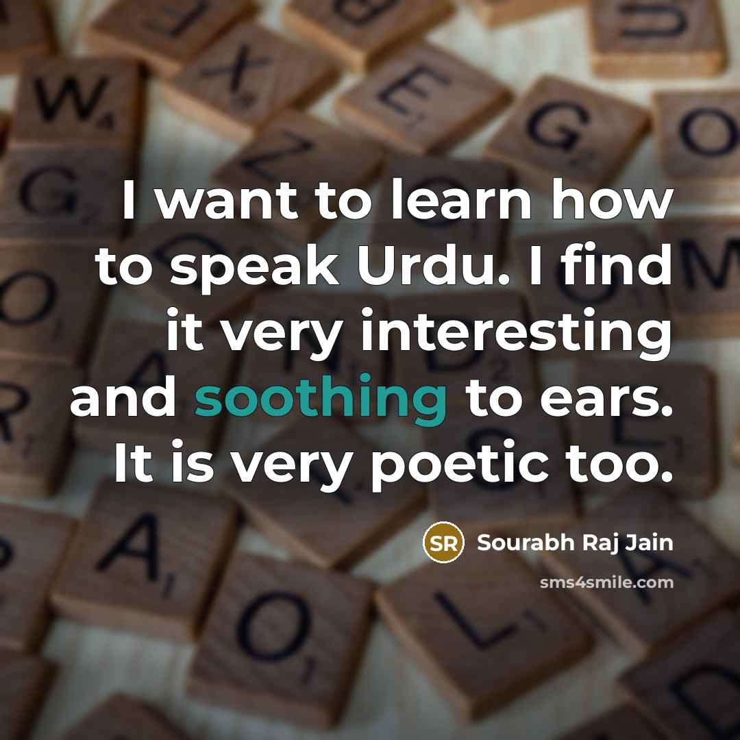 “I want to learn how to speak Urdu. I find…” quote by Sourabh Raj Jain