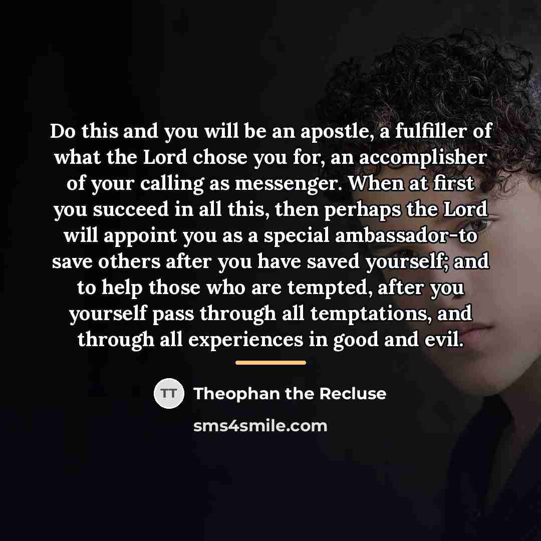 “Do this and you will be an apostle, a fulfiller…” quote by Theophan the Recluse