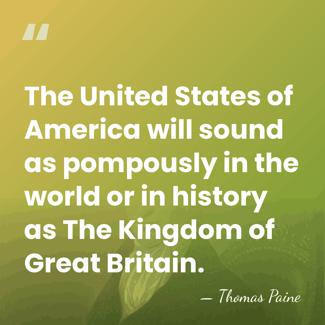 The United States of America will sound as pompously in the world&hellip; - Thomas Paine
