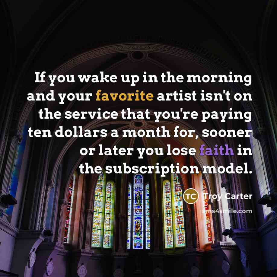 “If you wake up in the morning and your favorite…” quote by Troy Carter