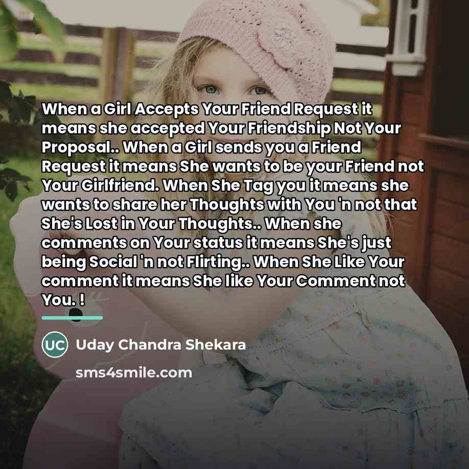 “When a Girl Accepts Your Friend Request it means she…” quote by Uday Chandra Shekara