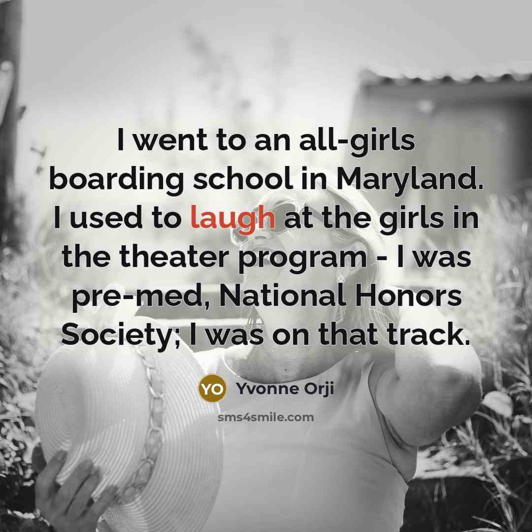 “I went to an all-girls boarding school in Maryland. I…” quote by Yvonne Orji