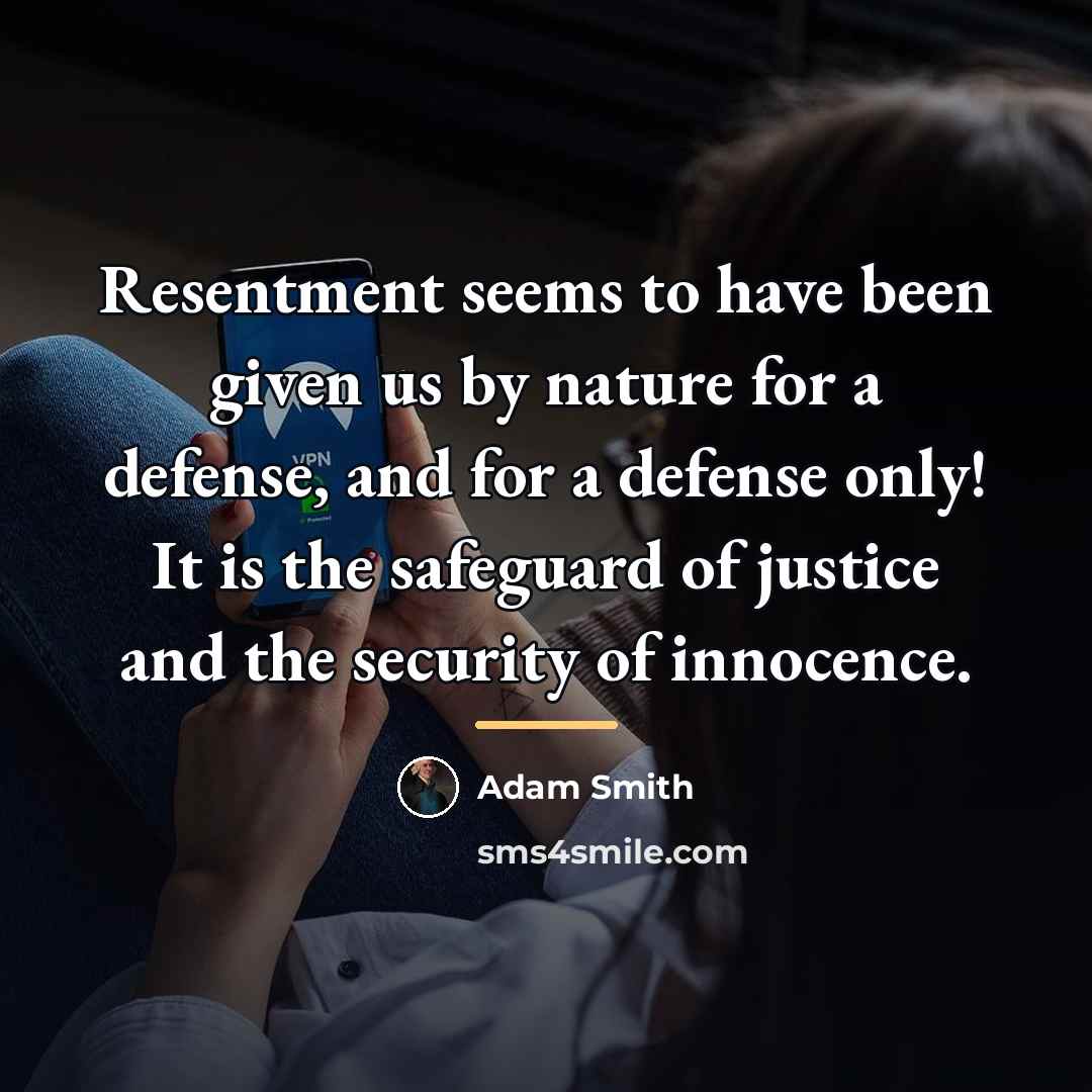 “Resentment seems to have been given us by nature for…” quote by Adam Smith
