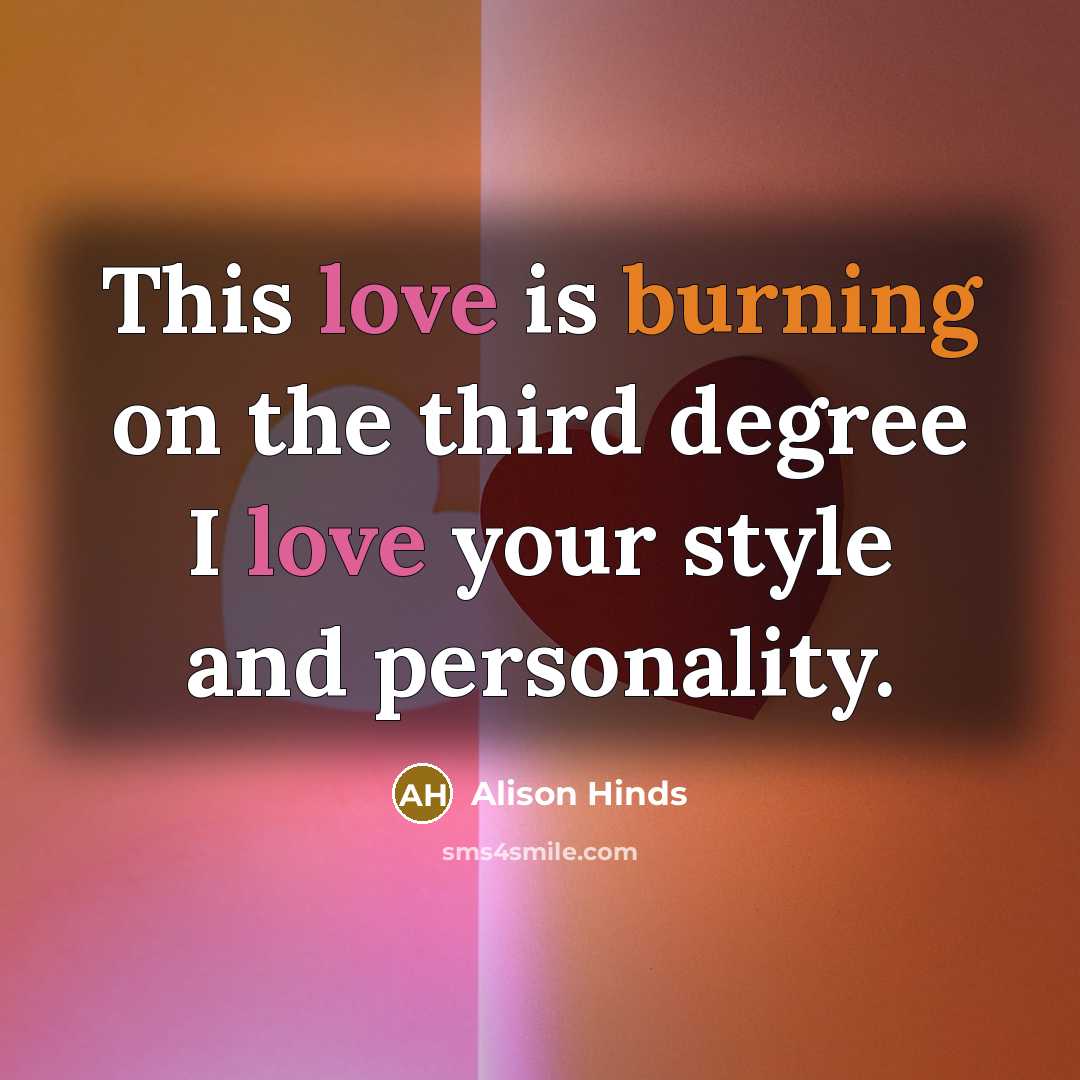 “This love is burning on the third degree I love…” quote by Alison Hinds