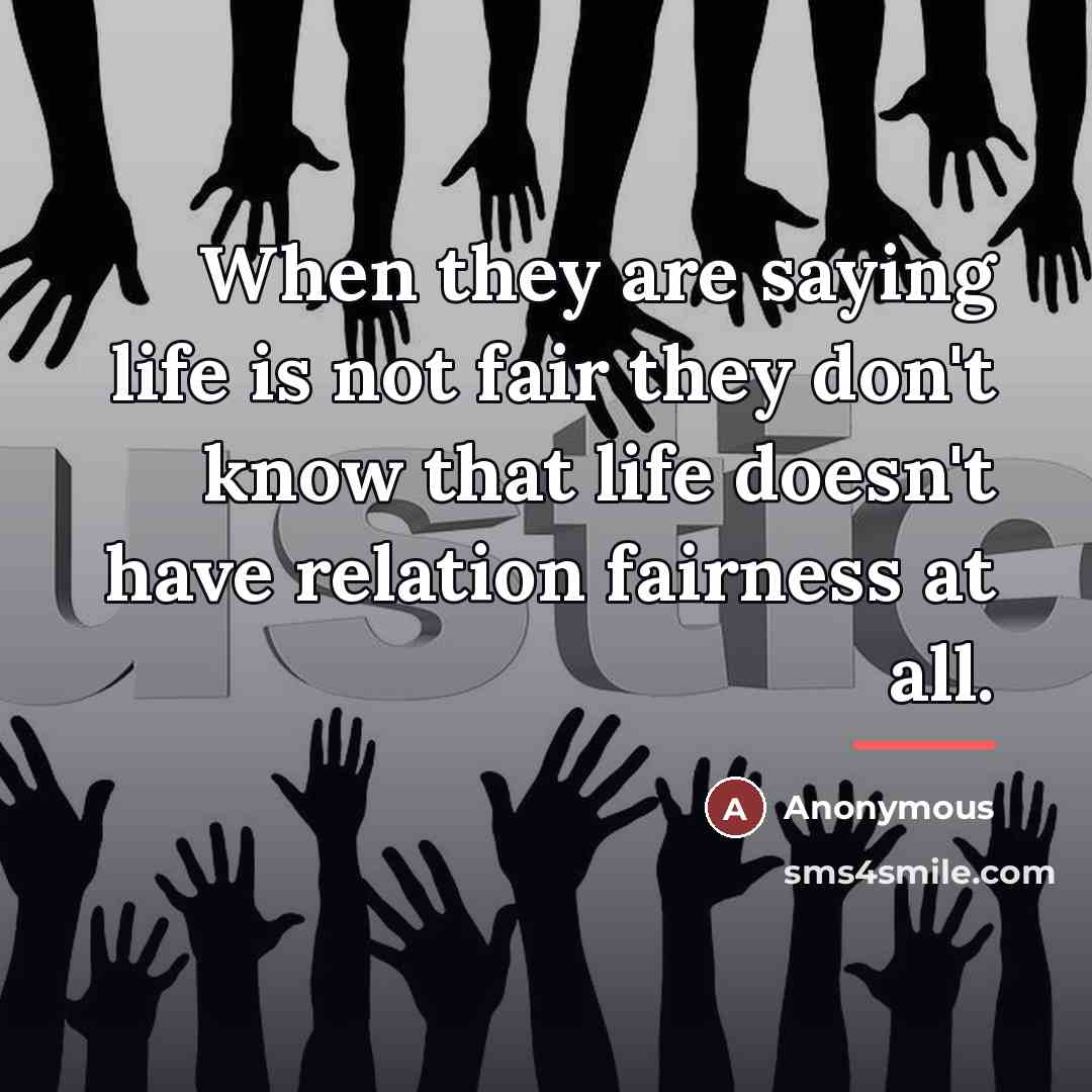 “When they are saying life is not fair they don't…” quote by Anonymous
