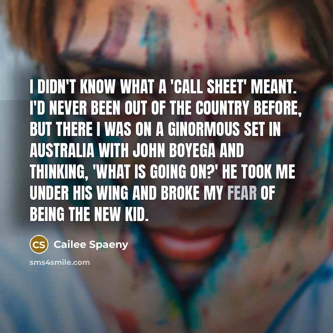 “I didn't know what a 'call sheet' meant. I'd never…” quote by Cailee Spaeny