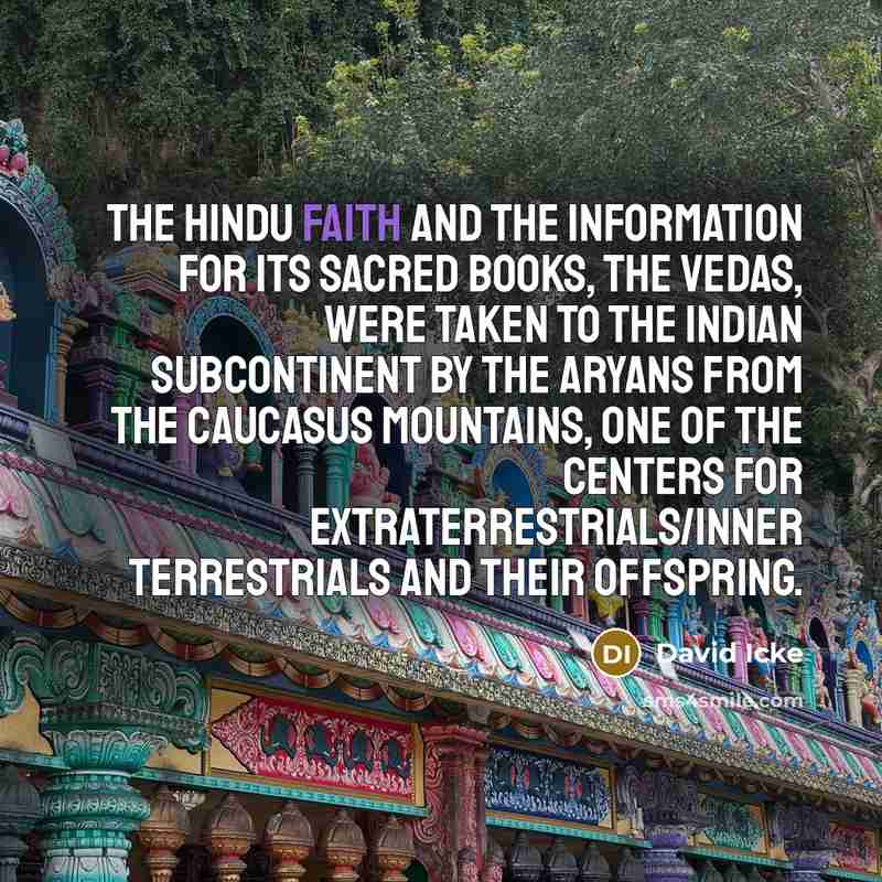 “The Hindu faith and the information for its sacred books,…” quote by David Icke