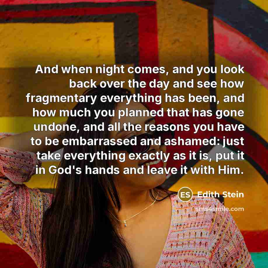 “And when night comes, and you look back over the…” quote by Edith Stein
