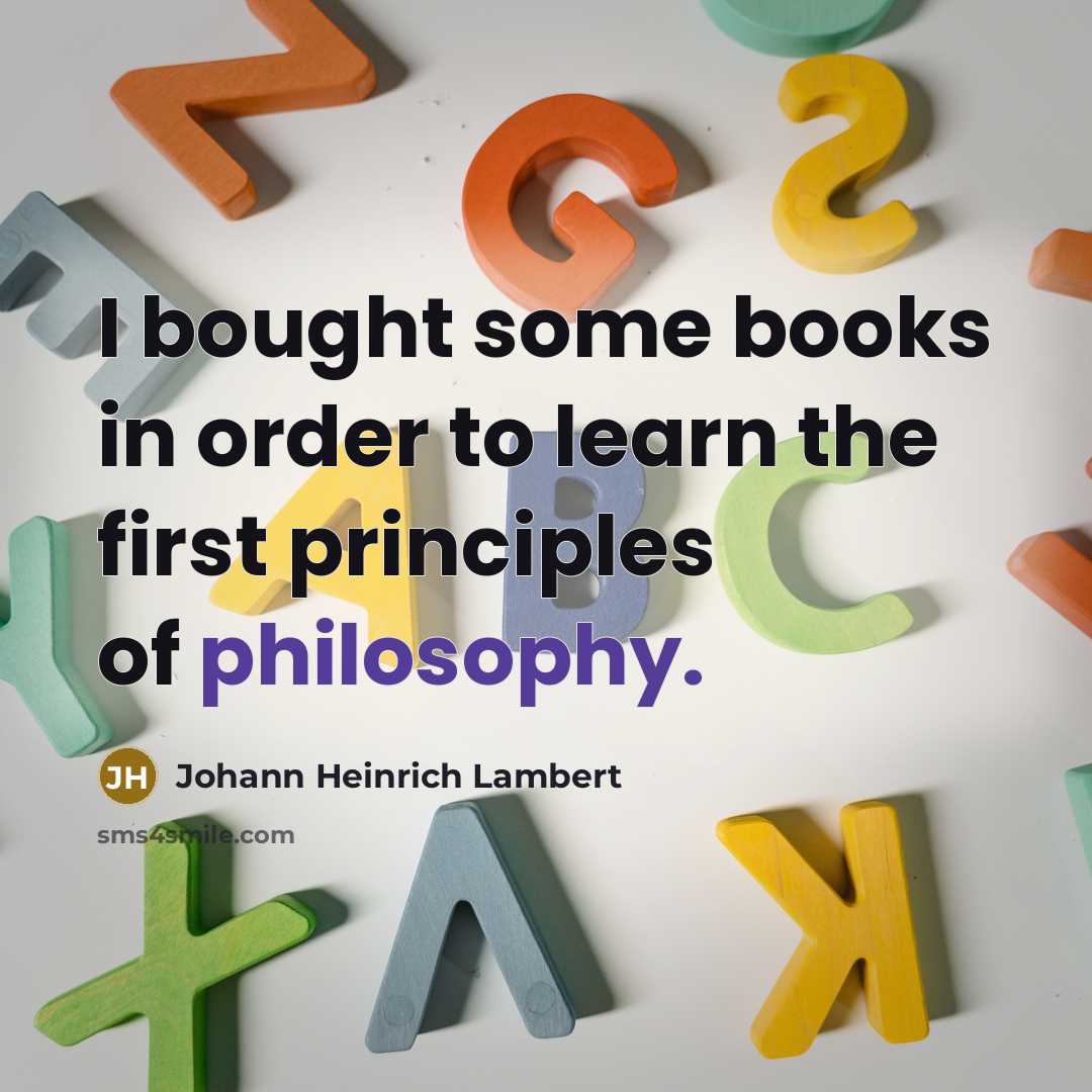 “I bought some books in order to learn the first…” quote by Johann Heinrich Lambert