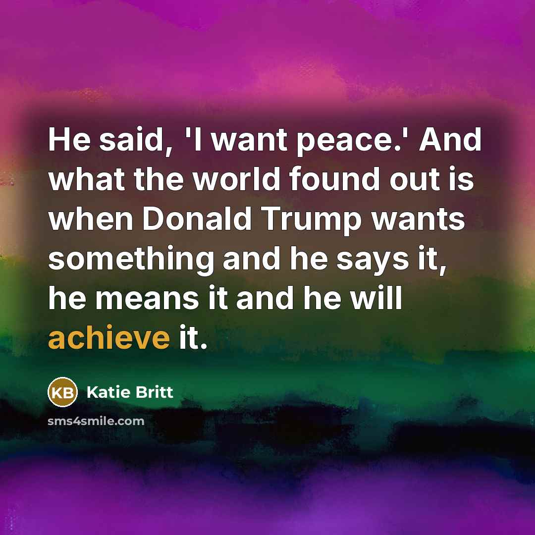 “He said, 'I want peace.' And what the world found…” quote by Katie Britt