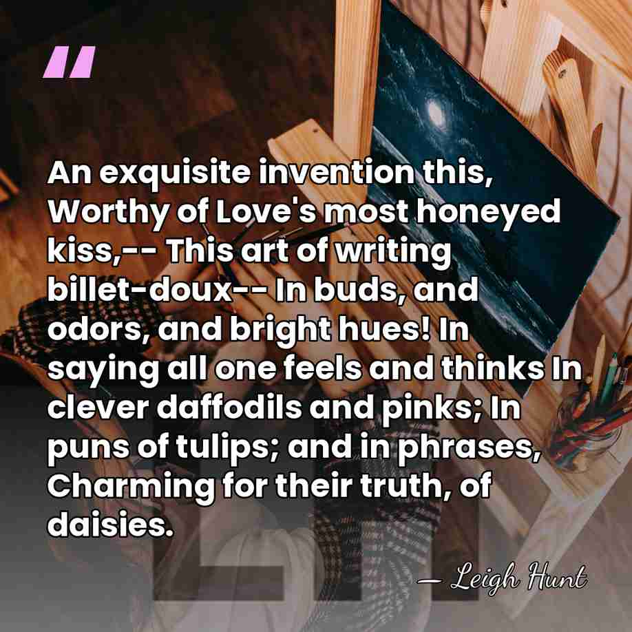 An exquisite invention this, Worthy of Love's most honeyed kiss,-- This art&hellip; - Leigh Hunt