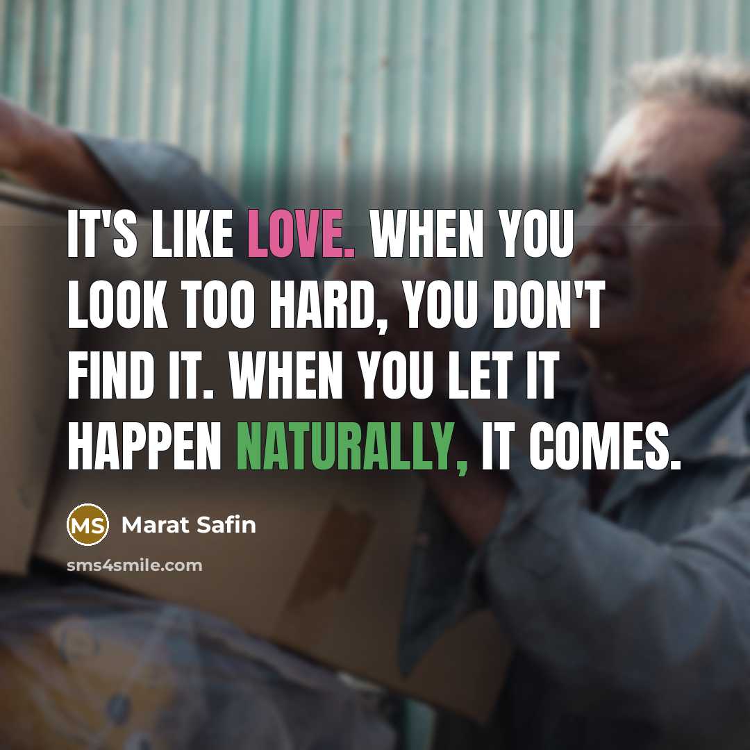 “It's like love. When you look too hard, you don't…” quote by Marat Safin
