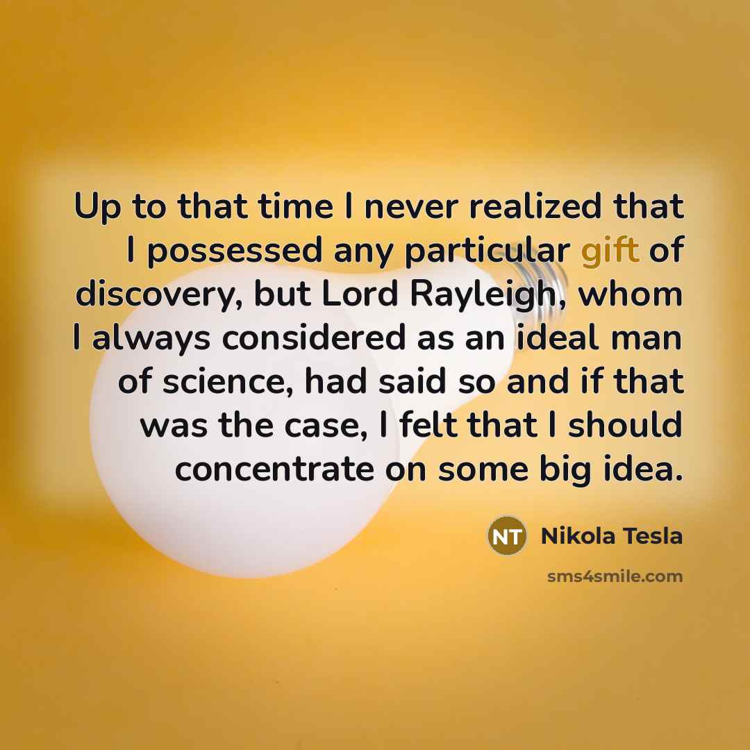 “Up to that time I never realized that I possessed…” quote by Nikola Tesla