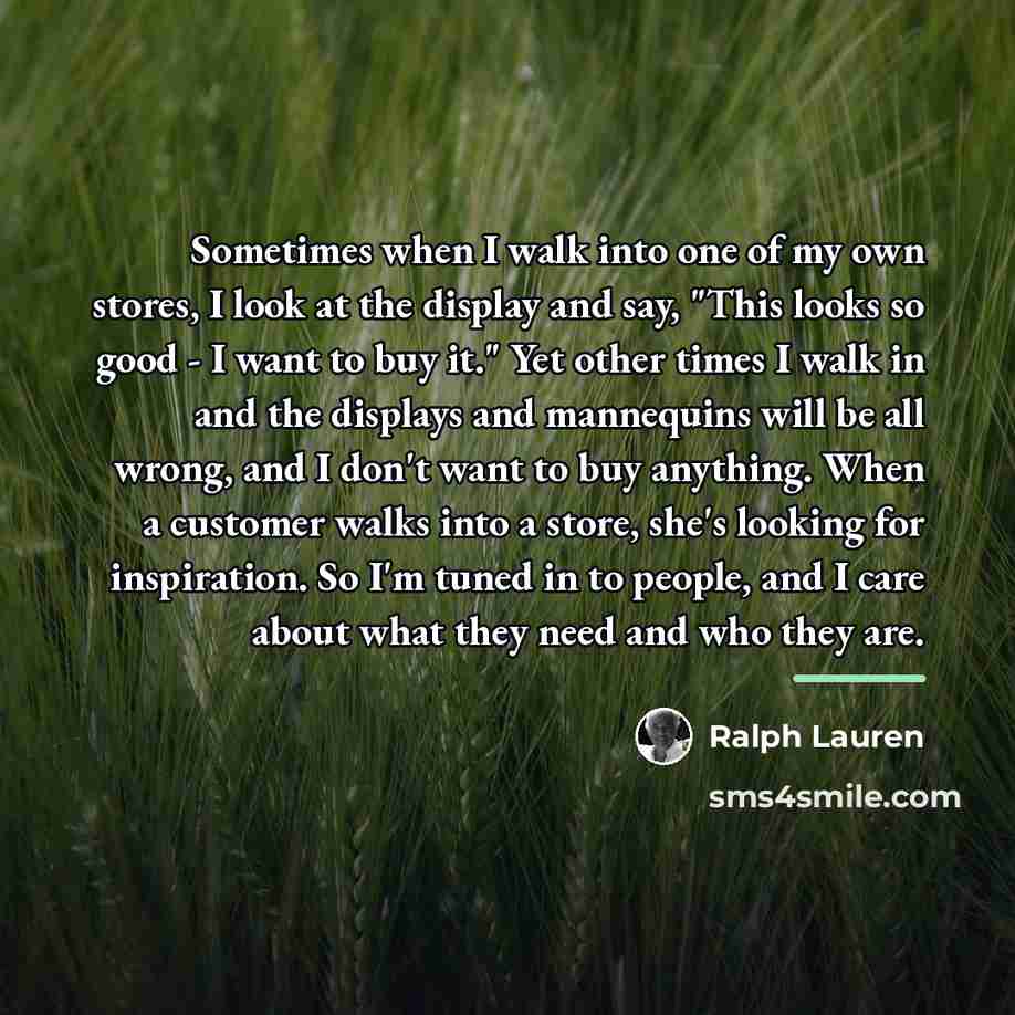 “Sometimes when I walk into one of my own stores,…” quote by Ralph Lauren