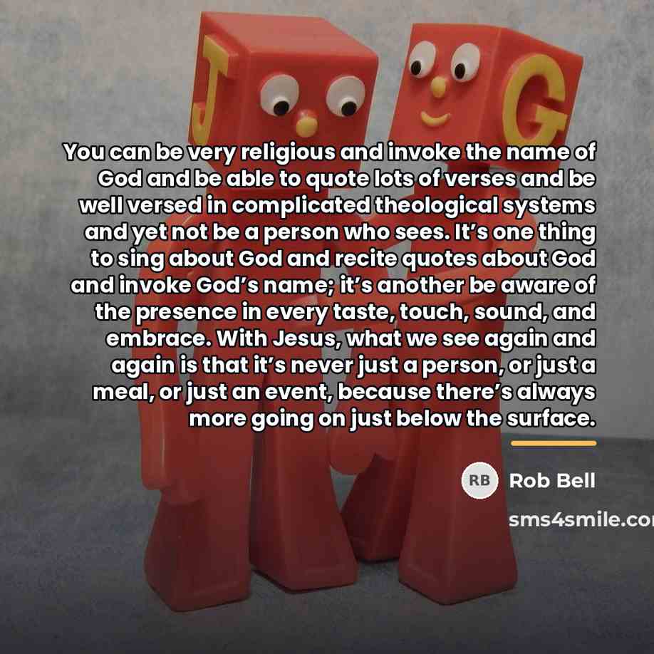 “You can be very religious and invoke the name of…” quote by Rob Bell