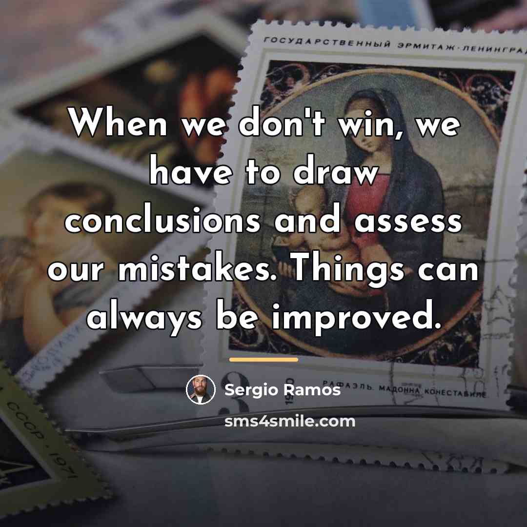 “When we don't win, we have to draw conclusions and…” quote by Sergio Ramos