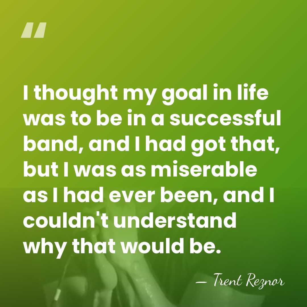I thought my goal in life was to be in a successful&hellip; - Trent Reznor